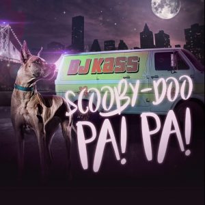 DJ Kass – Scooby Doo Pa Pa